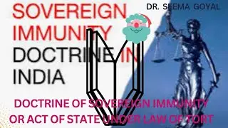 DOCTRINE OF SOVEREIGN IMMUNITY OR ACT OF STATE UNDER LAW OF TORTS IN DETAILS