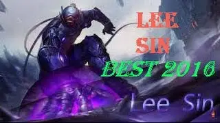 Lee sin Montage - Best Lee sin plays Bubba Kush 2016
