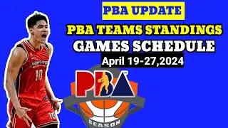 PBA Standings as of April 18 |Games Schedule April 19 - 27, 2024| Philippine Cup 2024 PBA update