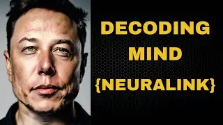 Neuralink with Elon Musk: A Spark in the Brain | Neuralink Explained | Neuralink Chess | AI Surge