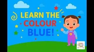 Learn the Colour Blue with Baby Bella | Fun Learning for Toddlers