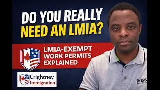 LMIA Explained: When You Need One and When You Don&rsquo;t