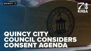 Quincy City Council considers new consent agenda to streamline meetings, boost efficiency