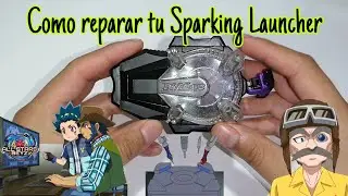 Como *REPARAR* mi Sparking Launcher - Tutorial en Español Beyblade Burst