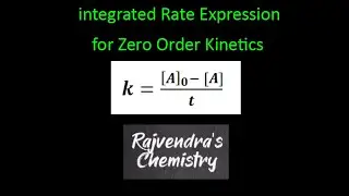 Integrated Rate Expression for Zero order reaction l Chemical Kinetics