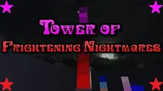 Tower of Frightening Nightmares (ToFN) | Juke's Towers of Hell (JToH)