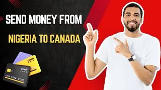 NEW* How To Send Money From Nigeria To Canada Step-by-Step Guide