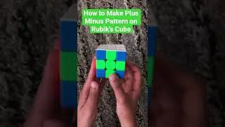 How to Make Plus Minus Pattern on Rubik&rsquo;s Cube!