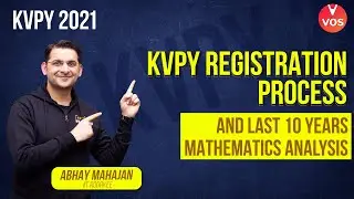ALL ABOUT KVPY 2021 - Registration Process | KVPY Last 10 Years Mathematics Analysis |Abhay Sir |VOS