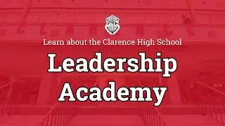 Introducing the Clarence High School Leadership Academy