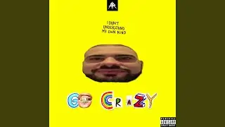 GO CRAZY