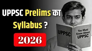 UPPSC prelims 2026 Syllabus || UPPSC Prelims 2026 notification