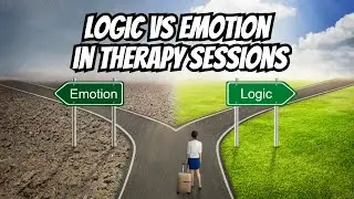 Navigating Logic vs Emotion in Therapy Sessions