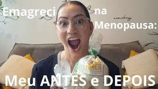 Emagreci 18kg na Menopausa: Meu ANTES e DEPOIS e Minhas Trocas Alimentares