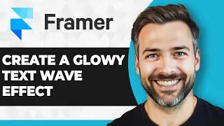 How to Create a Glowy Text Wave Effect in Framer (Step By Step) (2026 Guide)