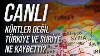CANLI / Kürtler Değil, Türkiye ve Suriye Ne Kaybetti