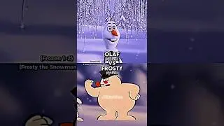 Olaf vs Frosty