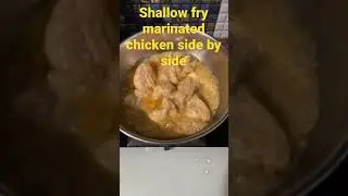 Shallow fry the marinated chicken