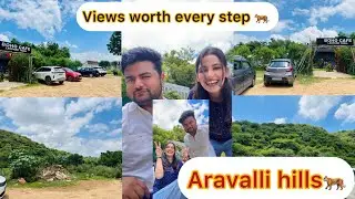Views Worth Every Step ⛰️Aravalli Hills Vlog|Awara hum