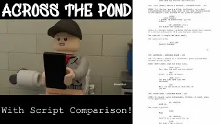 Across The Pond - Cold Open (with script!)