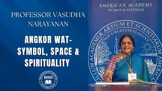 Unveiling Angkor Wat: Cosmology, Symbolism & Sacred Space | Dr. Vasudha Narayanan