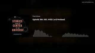 Episode 360: NFL Wild Card Weekend