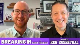 Ken Rosenthal on Breaking News, Overcoming Doubt & Covering MLB