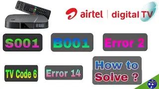 Airtel DTH important basics error codes how to solving / B001 , S001, 14, 2 , 6 ,4 / tamil