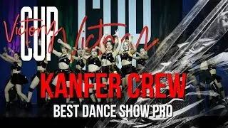 VICTORY CUP 2022 | BEST DANCE SHOW PRO | KANFER CREW