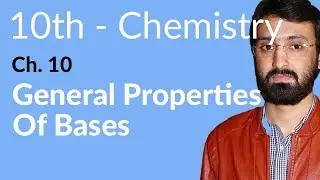 Class 10 Chemistry Chapter 10 - General Properties of Bases - 10th Class Chemistry Chapter 2