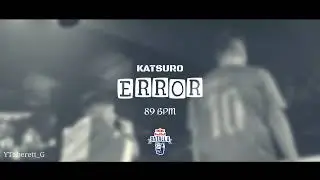 Katsuro  - Error || El menor vs Chuty Red Bull 2024 || Instrumental 3&deg; [89 BPM]