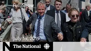 The National for July 19, 2019 &mdash; Oland Acquittal, Extreme Heat, Apollo 11
