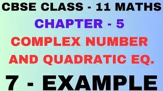 7 Example lExercise 5.2 example7 Complex Number Quadratic Eq l Chapter5 Complex Number lClass11Maths