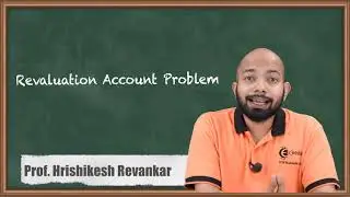 Problem on Revaluation Account - Partnership Accounts - CA CPT Accounts