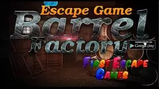 Escape Game Barrel Factory Walk Through - FirstEscapeGames