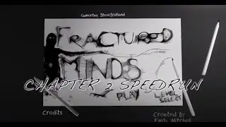 Fractured Minds - Chapter 2 Speedrun