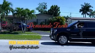 Demasiado Tarde - Fer Martinez Y Sus Cuates De Olancho