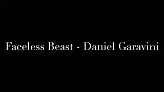Faceless Beast - Daniel Garavini