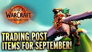 FULL PREVIEW September Trading Post! - World of Warcraft