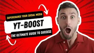Supercharge Your Social Media with YT-Boost.com The Ultimate Guide to Success