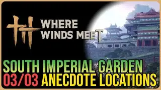 South Imperial Garden &ndash; All Experience / Anecdote Locations &ndash; Where Winds Meet
