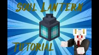 Soul Lantern Tutorial!