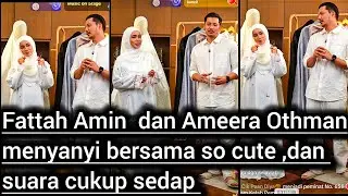 Fattah amin dan Amira Othman  menyanyi bersama so cute dan suara mereka sedap sangat 