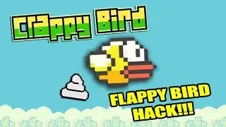 Crappy Bird: Flappy Bird Hack!!!