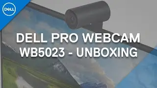Unboxing and setting up of the Dell Pro Webcam WB5023 (Dell Official)