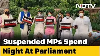 8 Suspended Rajya Sabha MPs Protest Overnight, Refuse Deputy Chairman's Tea