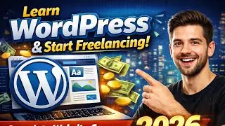 Изучите WordPress и начните работать фрилансером | Полный курс по созданию сайтов 2026 🔥