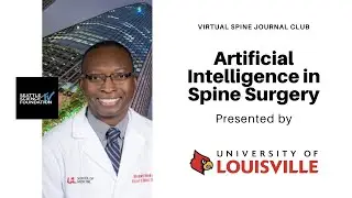 Artificial Intelligence in Spine Surgery - Maxwell Boyake, M.D.