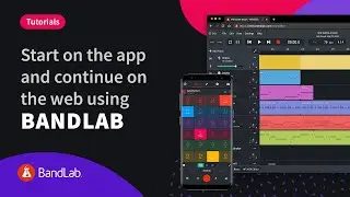 Taking an idea from mobile and finishing in the browser using BandLab