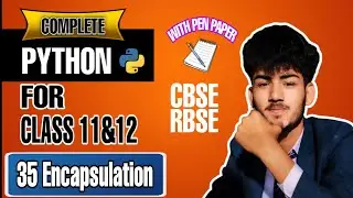 Python Lecture 35 | Encapsulation Explained (In Hindi) | RBSE & CBSE | 🔥 Nextera Tech 🔥